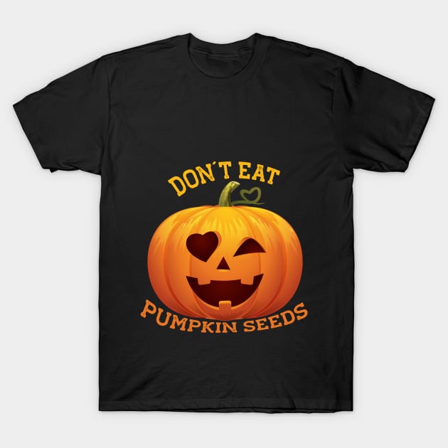 Don´t eat Pumpkin Seeds Costumes for a Pregnant Halloween T-Shirt by alpmedia